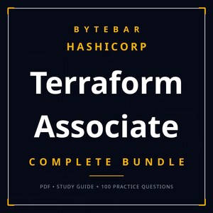 May include: A dark blue digital graphic with yellow and white text that reads: BYTEBAR HASHICORP Terraform Associate COMPLETE BUNDLE PDF • STUDY GUIDE + 100 PRACTICE QUESTIONS. The design is enclosed in a thin yellow border with corner accents.