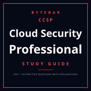 Pode incluir: Uma capa de guia de estudo digital preta intitulada BYTEBAR CCSP Cloud Security Professional STUDY GUIDE. O texto está em branco e vermelho, com o subtítulo PDF 100 PRACTICE QUESTIONS WITH EXPLANATIONS, tudo dentro de uma borda branca fina.