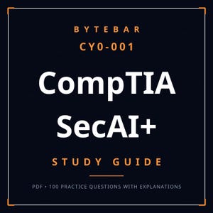 Può includere: Una copertina di guida allo studio blu scuro con il testo BYTEBAR CY0-001 CompTIA SecAI+ STUDY GUIDE. La sezione inferiore include il testo PDF 100 PRACTICE QUESTIONS WITH EXPLANATIONS, il tutto incorniciato da un sottile bordo bianco con angoli arancioni.