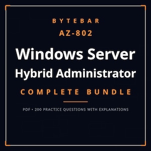Pode incluir: Uma capa de documento digital azul-escura intitulada BYTEBAR AZ-802 Windows Server Hybrid Administrator COMPLETE BUNDLE. O texto é exibido em branco e laranja, incluindo o subtítulo PDF 200 practice questions with explanations.