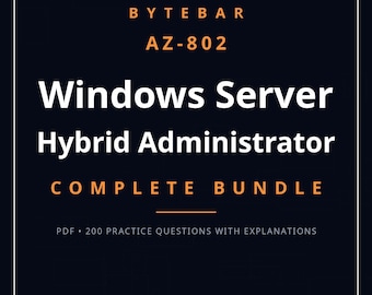 Peut inclure: Une couverture de document numérique bleu foncé intitulée BYTEBAR AZ-802 Windows Server Hybrid Administrator COMPLETE BUNDLE. Le texte est affiché en blanc et orange, incluant le sous-titre PDF 200 practice questions with explanations.