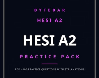 HESI A2 Practice Pack | Nursing Entrance Exam Practice Test | 33 Pages, 100 Questions with Explanations | PDF Download