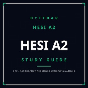 Op de afbeelding: Een donkerblauwe digitale studiegids-omslag met de tekst BYTEBAR, HESI A2 en STUDY GUIDE in groen en wit. Het document bevat 100 oefenvragen met uitleg in PDF-formaat, gepresenteerd met een strakke en professionele lay-out.