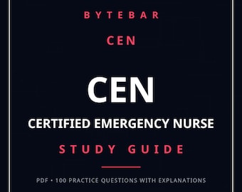 CEN Study Guide | Certified Emergency Nurse Exam Prep | 59 Pages, 100 Practice Questions | Instant Download PDF