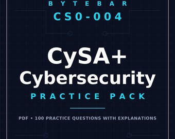 CompTIA CySA+ CS0-004 Practice Exam PDF | 100 Questions with Explanations | Instant Download