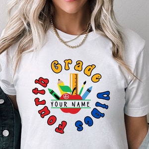 Fourth Grade Vibes T-shirt with customizable name, 4th Grade Teacher Team Shirt, Cute Teacher Tee, Teacher Gift, Cute Teacher Name Shirt,