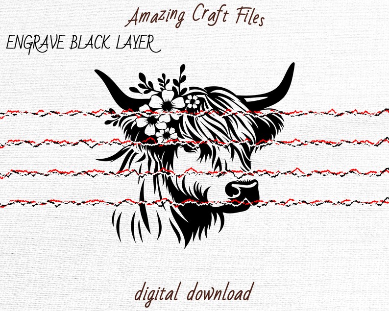 May include: Black and white silhouette of a Highland cow with a floral wreath around its head. The text "ENGRAVE BLACK LAYER" is at the top of the image. The text "Amazing Craft Files" is at the top of the image. The text "digital download" is at the bottom of the image.