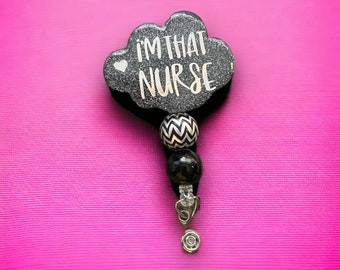 I'm that nurse (Black Cloud) badge reel