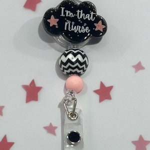 I&#39;m that nurse (Black Cloud) badge reel