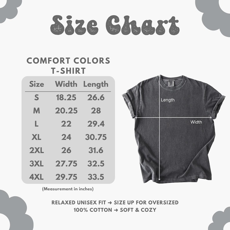 Puede incluir: Una camiseta Comfort Colors gris oscuro con una tabla de tallas. La tabla enumera las tallas S a 4XL, con medidas de ancho y largo en pulgadas. La camiseta es de corte unisex relajado, 100% algod&oacute;n, suave y c&oacute;moda.