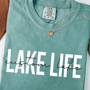 Custom Lake Life Shirt, Personalized Lake Tshirt, Lake House Gift, Lake Camping T-shirt, Comfort Colors®, Summer Shirts, Lake Lover T-shirts