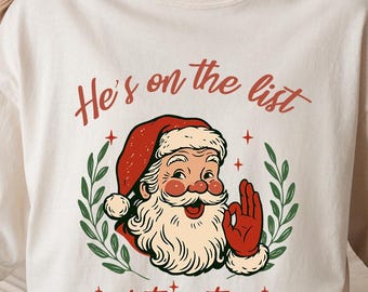 Comfort Colors® Anti Trump Santa Claus T-shirt, FDT Xmas Shirt, He's On The List Holiday Tee, Subtle Protest Xmas Tee, Christmas Sweatshirt