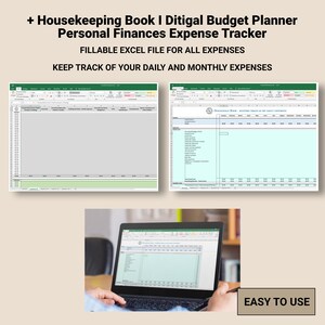 May include: A laptop computer displaying a spreadsheet with the title "Housekeeping Book I Digital Budget Planner Personal Finances Expense Tracker". The spreadsheet is filled with rows and columns of data. The text "FILLABLE EXCEL FILE FOR ALL EXPENSES" and "KEEP TRACK OF YOUR DAILY AND MONTHLY EXPENSES" is displayed above the spreadsheet. The text "EASY TO USE" is displayed in a green box in the lower right corner of the image.