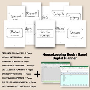 May include: A digital planner for housekeeping, financial planning, medical information, and more. The planner is organized into sections with titles like "Household Management", "Financial Planning", "Medical Information", "Assets", "Just in Case Planner", "Digital Estate Planning", "End of Life Arrangements", "Emergency Planning", "Notes", and "Personal Information". The planner is designed to be used with Microsoft Excel.