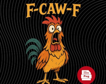 Funny F-Caw-F Chicken PNG, Screaming Rooster Meme Clipart, Crazy Hen Digital Art, Farm Animal Shirt Design Download