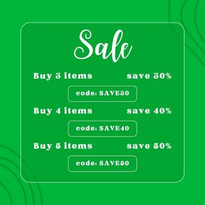 May include: Green and white sale graphic with the word "Sale" in a white cursive font. The graphic lists discounts for buying 3, 4, or 5 items with corresponding discount codes: SAVE30, SAVE40, and SAVE50.