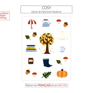 May include: An illustration with autumn-themed elements. It features a tree, an umbrella, a teapot, acorns, leaves, a sweater, a mug, a jar, boots, mushrooms, a pumpkin, and a stack of books. The text "COSY" and "Ebook de Patchwork Moderne" are at the top.