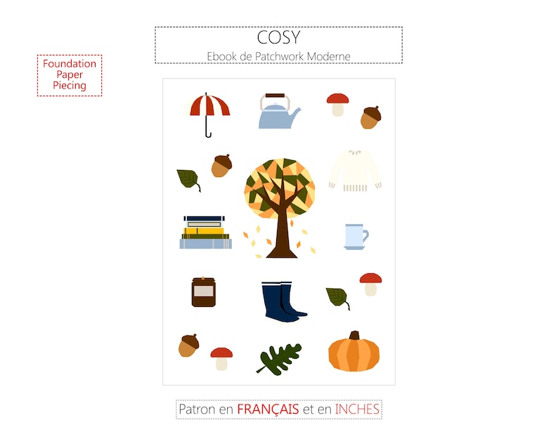 May include: An illustration with autumn-themed elements. It features a tree, an umbrella, a teapot, acorns, leaves, a sweater, a mug, a jar, boots, mushrooms, a pumpkin, and a stack of books. The text "COSY" and "Ebook de Patchwork Moderne" are at the top.