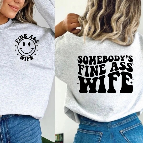 Somebody's Fine Ass Wife svg, Wife svg, Fine Ass Wife svg for sweatshirt, Funny shirt for Spouse, Trendy Wavy Text svg, Married Life svg png