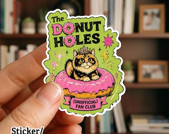 The Donut Hol.es Dungeoon Crawler Carl Sticker, Princess Donut & Mongo Vintage Art, Funny Quote Decals, Magnet/Vinyl