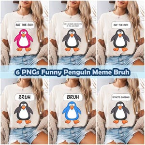 6+ Pinguin Lustiges Meme Png-Bundle, Essen die Reichen, Das Leben ist ein nie endender Zyklus von Schmerz und Elend, beginnt Schluchzen, Pinguin sagt, Menschenrecht