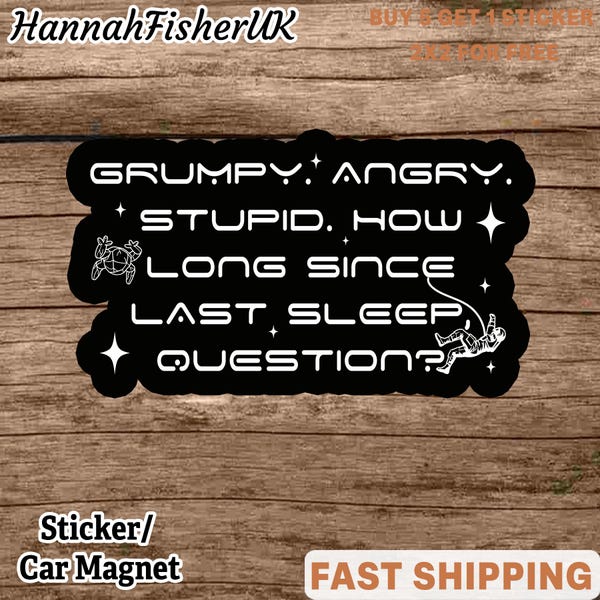 Project Hail Mary Grumpy Angry Sticker | Sci-Fi Book Decal | Grumpy Angry Stupid Waterproof Sticker