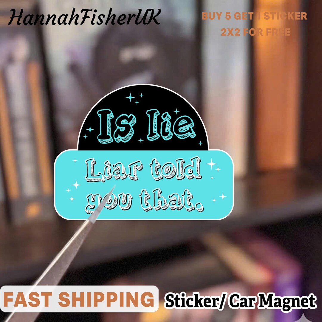 Is Lie, Liar Told You That Heated Rivalry Sticker/car Magnet,hollander ...