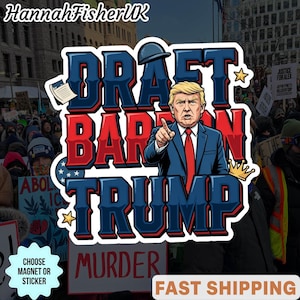 May include: A sticker or magnet with the text "DRAFT BARON TRUMP" in red and blue, featuring an illustration of Donald Trump pointing. The design includes a hard hat, stars, and a crown. The background shows a crowd of people.