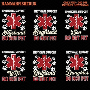 6+ Emotional Support Husband Do Not Pet PNG Bundle, Emotional Support Wife Do Not Pet Png, Cool Husband Gift,Gift From Wife,Support Wife png