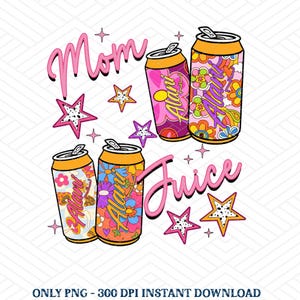 Mom Juice PNG, Funny Trendy Mom Life Shirt Design PNG, Energy Drink Mama Sublimation, Cool Mama Shirt PNG, Fun Mother&#39;s Day Png