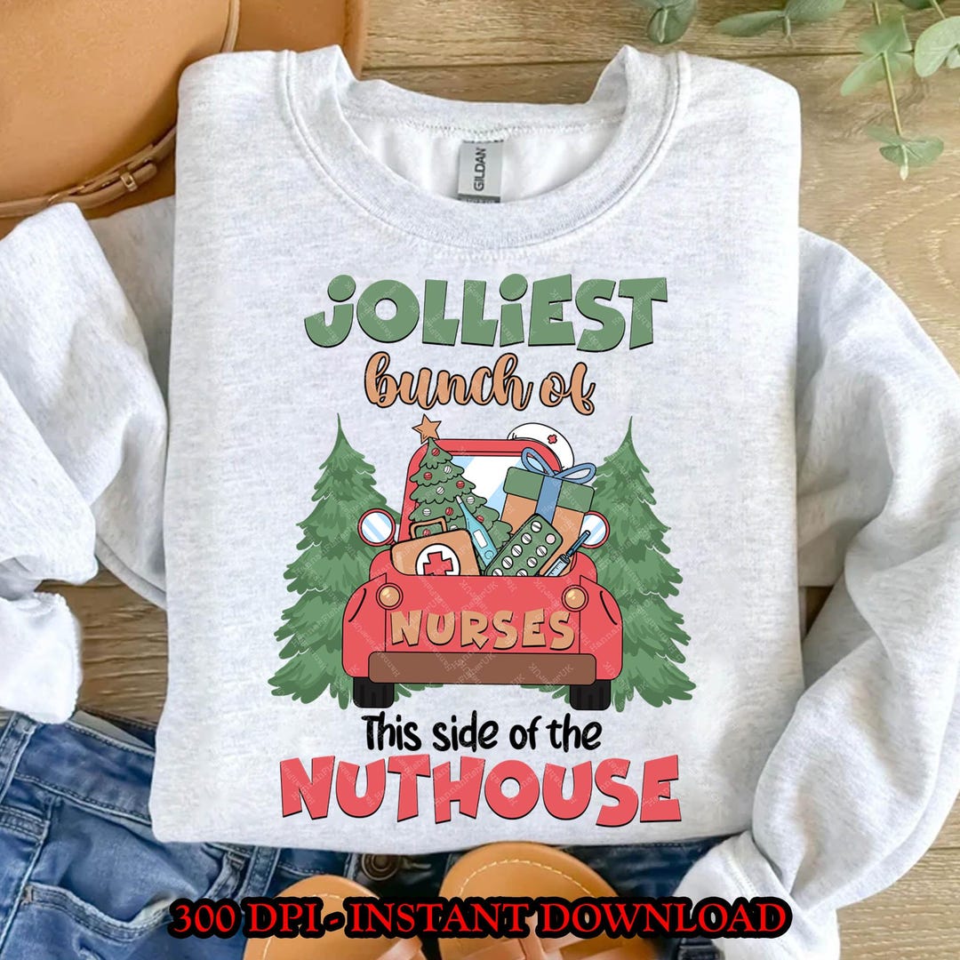 Jolliest Bunch of Nurses This Side of the Nuthouse Png, Christmas Nurse ...