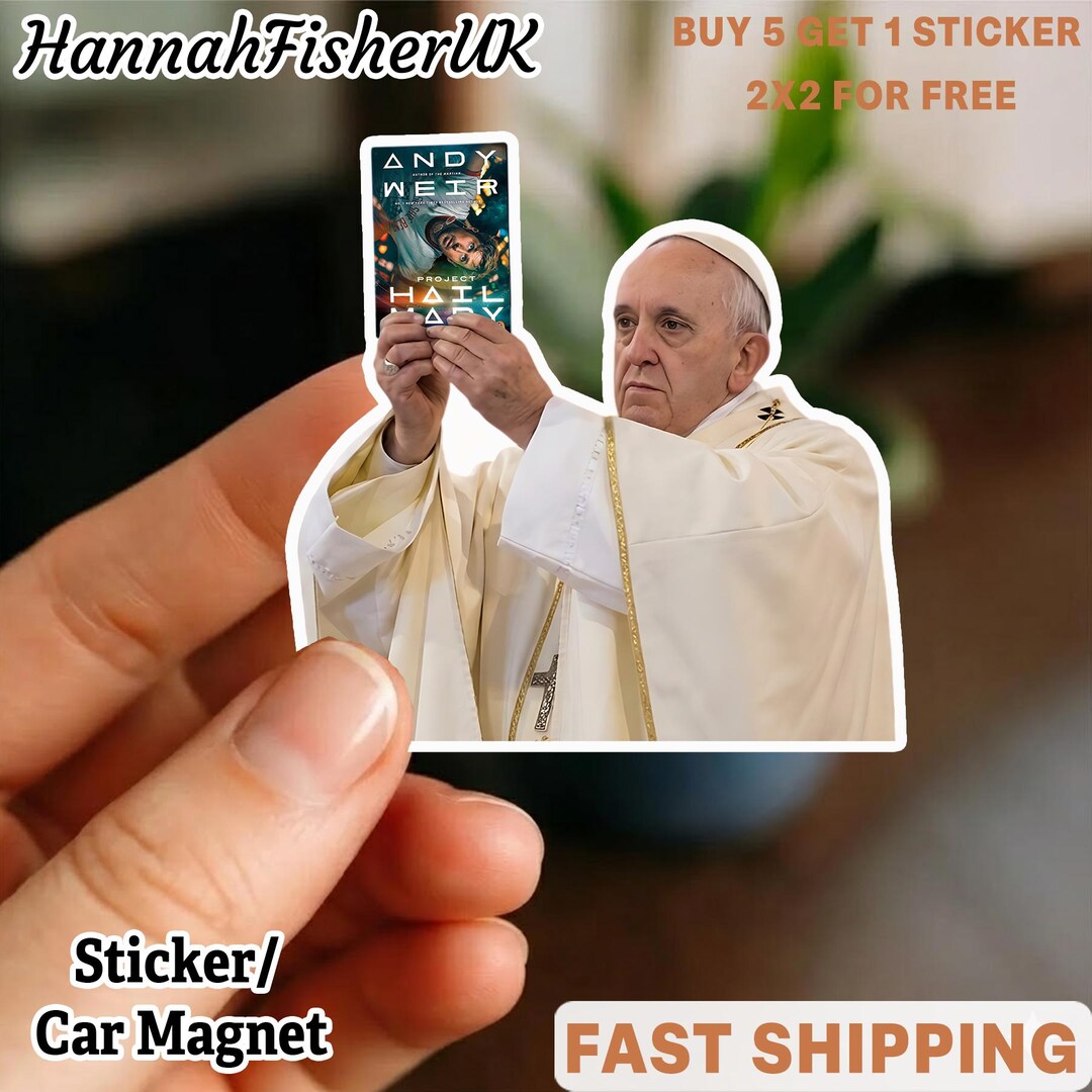 Pope Ld18 Sticker Project Hail Mary Pope Sticker, Grace Rocky Sticker, Amaze Amaze Amaze ...