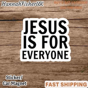 Jesus Is For Everyone Sticker, Bible Verse Christian Decal, Faith Based Waterproof Laptop Car Sticker