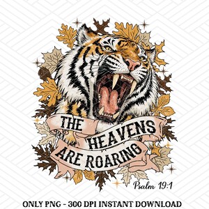 Fall Bible Verse Png, Fall Faith PNG, Autumn Christian Png, Fall God Png, Fall Shirt Png, The Heavens are Roaring png, Psalm 19:1 png