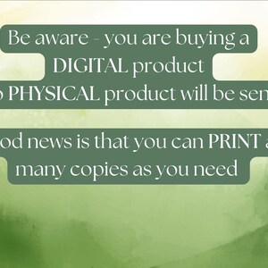 May include: Digital product announcement with a watercolor background. Text in green rectangles states: "Be aware - you are buying a DIGITAL product, no PHYSICAL product will be sent. Good news is that you can PRINT as many copies as you need."