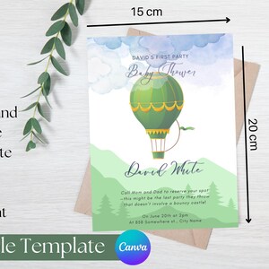 May include: A baby shower invitation template, 15 cm x 20 cm, featuring a green hot air balloon illustration. The invitation includes the text "David's First Party Baby Shower" and "David White". The template is editable in Canva.