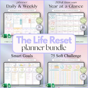 May include: A digital planner bundle titled "The Life Reset" with four different planner templates: Daily & Weekly, Year at a Glance, Smart Goals, and 75 Soft Challenge. Each template is designed for Microsoft Excel & Google Sheets.
