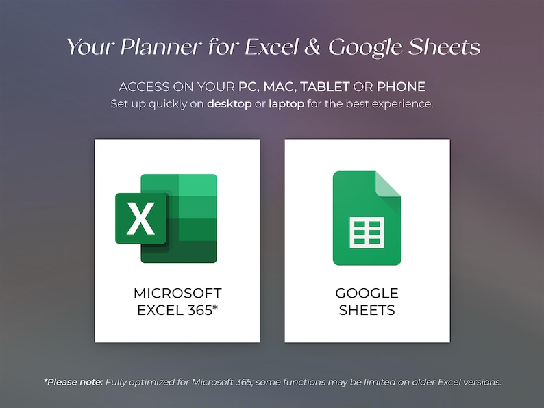 May include: Image promoting a planner for Excel & Google Sheets. The text reads "Your Planner for Excel & Google Sheets" and "ACCESS ON YOUR PC, MAC, TABLET OR PHONE". Includes logos for Microsoft Excel 365 and Google Sheets.