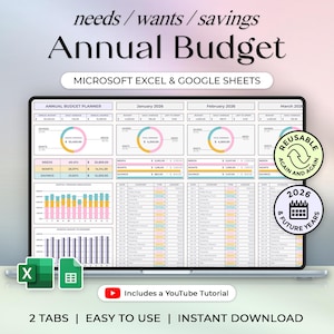 May include: A digital annual budget planner displayed on a laptop screen. The screen shows a spreadsheet with sections for needs, wants, and savings, with the text "Annual Budget" and "Microsoft Excel & Google Sheets". The image also includes the text "Reusable Again and Again" and "2026 & Future Years".