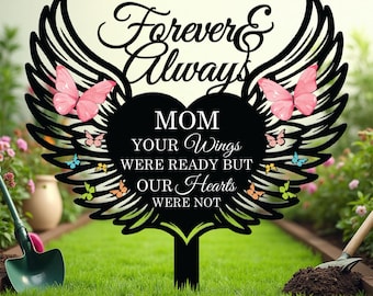 Benutzerdefinierte Mom Gedenkpfahl, In liebevoller Erinnerung, für immer und immer, Beileidsschild, Gedenktafel, Wings Grabstein, Wings Gartenpfahl Zeichen