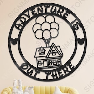 Adventure is Out There Disney Metal Sign-Disney Inspired-Adventure Up Movie-Disney Metal Sign-Balloon House Metal Wall Art-Birthday Gifts