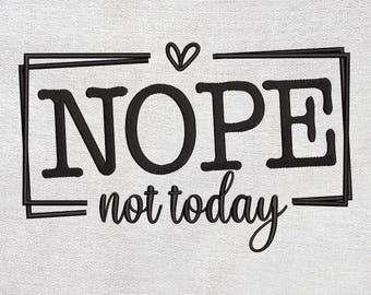 Diseño de bordado "No hoy no", diseño de bordado a máquina, descarga instantánea