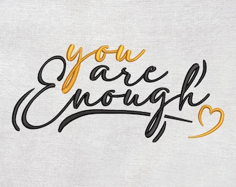 Diseño de bordado "Eres suficiente", diseño moderno de bordado a máquina, descarga instantánea