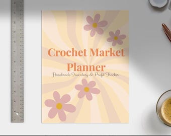 Crochet Business Planner | Retro Bloom Digital Download | Market & Craft Fair Organizer | Small Business Printable