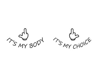 Mein Körper meine Wahl SVG, PNG, Cricut, Feminismus, SVG-Datei, Frau Rechte svg, starke Frauen T-Shirt svg