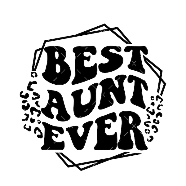 Best Aunt Ever Svg, PNG, Cricut, Best Aunt Svg, Aunt Shirt Svg, Aunt Reveal Svg, Aunt Squad