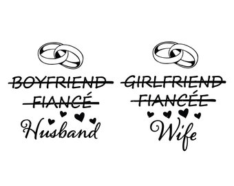 Girlfriend Fiancee Wife svg, Boyfriend Fiancé Husband Svg, PNG, Cricut, Bride and Groom SVG, Wedding Svg, Husband Wife Svg,