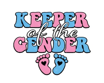 Keeper of the Gender SVG, PNG, Cricut, Gender Reveal svg, Boy Or Girl Svg, Pregnancy Svg, Announcement