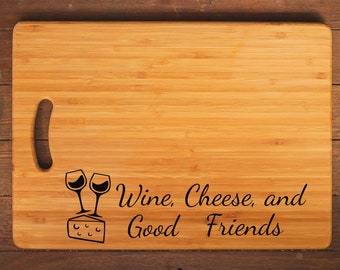 Wine, Cheese and Good Friends SVG, PNG, Cricut, Cutting Board svg, Charcuterie Board, Cheese board svg, Kitchen Sign