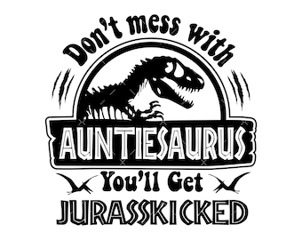 Auntiesaurus Svg, PNG, Auntieaurus Svg, Cricut, Jurasskicked SVG Design
